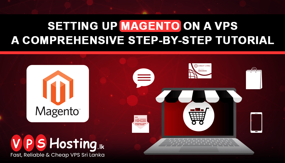 setting-up-magento-on-a-vps-a-comprehensive-stepbystep-tutorial